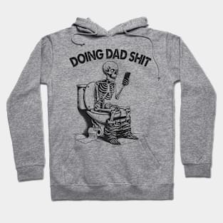 Funny for dad | Husband gift | Dad in the bathroom Hoodie